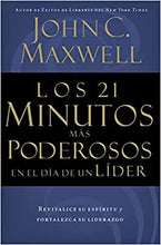 Cargar imagen en el visor de la galería, Los 21 Minutos Más Poderosos en el Día de un Líder - John C. Maxwell
