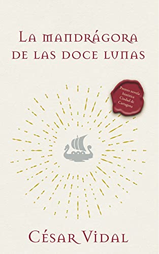 La Mandrágora de Las Doce Lunas - César Vidal