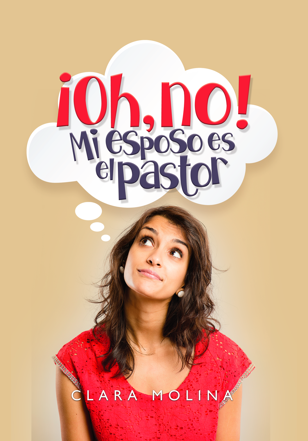 ¡Oh, No! Mi Esposo Es El Pastor - Clara Molina