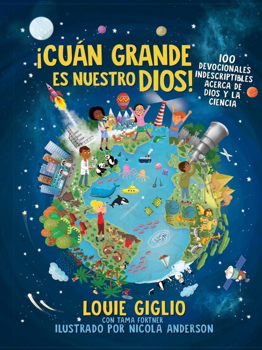 ¡Cuan Grande es Nuestro Dios! - Louie Giglio