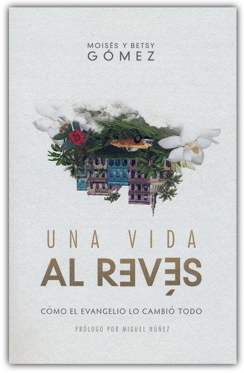 Una Vida al Revés - Moisés y Betsy Gómez - Novedad