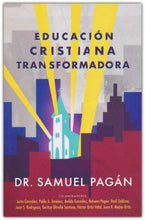 Cargar imagen en el visor de la galería, Educación Cristiana Transformadora - Dr. Samuel Pagán
