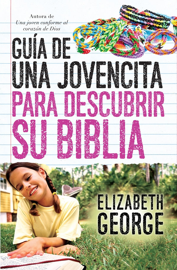 Guía de una Jovencita para Descubrir su Biblia - Elizabeth George