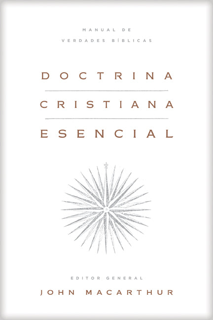 Doctrina Cristiana Esencial - John MacArthur