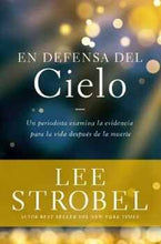 Cargar imagen en el visor de la galería, En Defensa del Cielo - Lee Strobel
