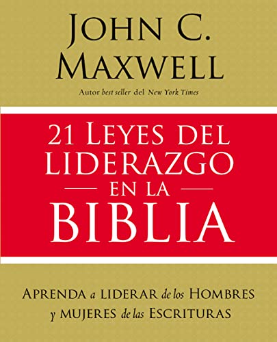 21 Leyes del Liderazgo en la Biblia - John C. Maxwell