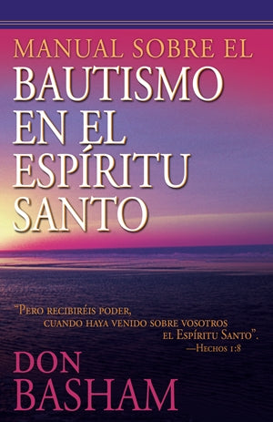Manual Sobre el Bautismo en el Espíritu Santo - Don Basham