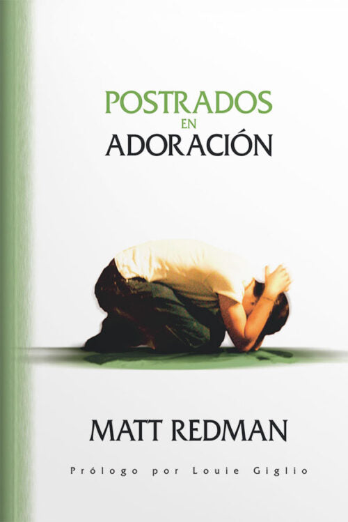 Postrados en Adoración - Matt Redman