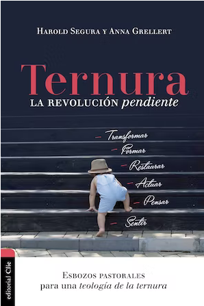 Ternura: La Revolución Pendiente - Harold Segura y Anna Grellert