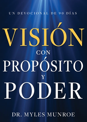 Vision con Proposito y Poder - Myles Munroe - Novedad