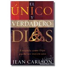 El íšnico y Verdadero Dios  -  Jean Carlson