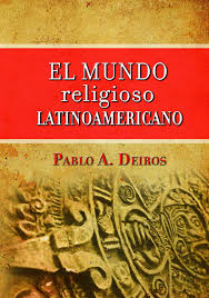 El Mundo Religioso Latinoamericano  -  Pablo A. Deiros