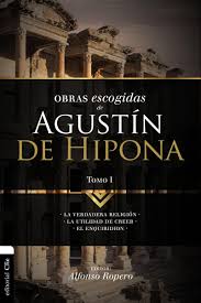 Obras Escogidas de Agustin de Hipona: Tomo 1  -  Alfonso Ropero