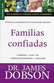 Familias Confiadas  -  Dr. James Dobson