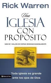 Una Iglesia con Proposito - Rick Warren