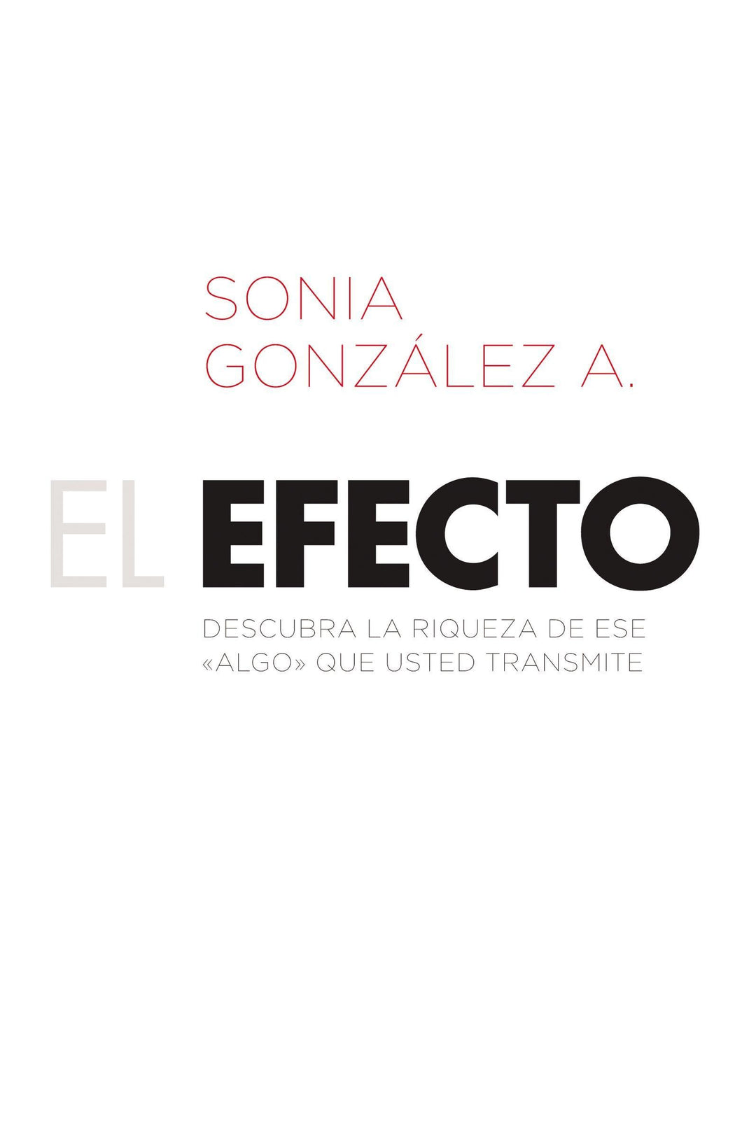 El Efecto  -  Sonia González A.