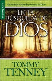 En la Busqueda de Dios - Tommy Tenney