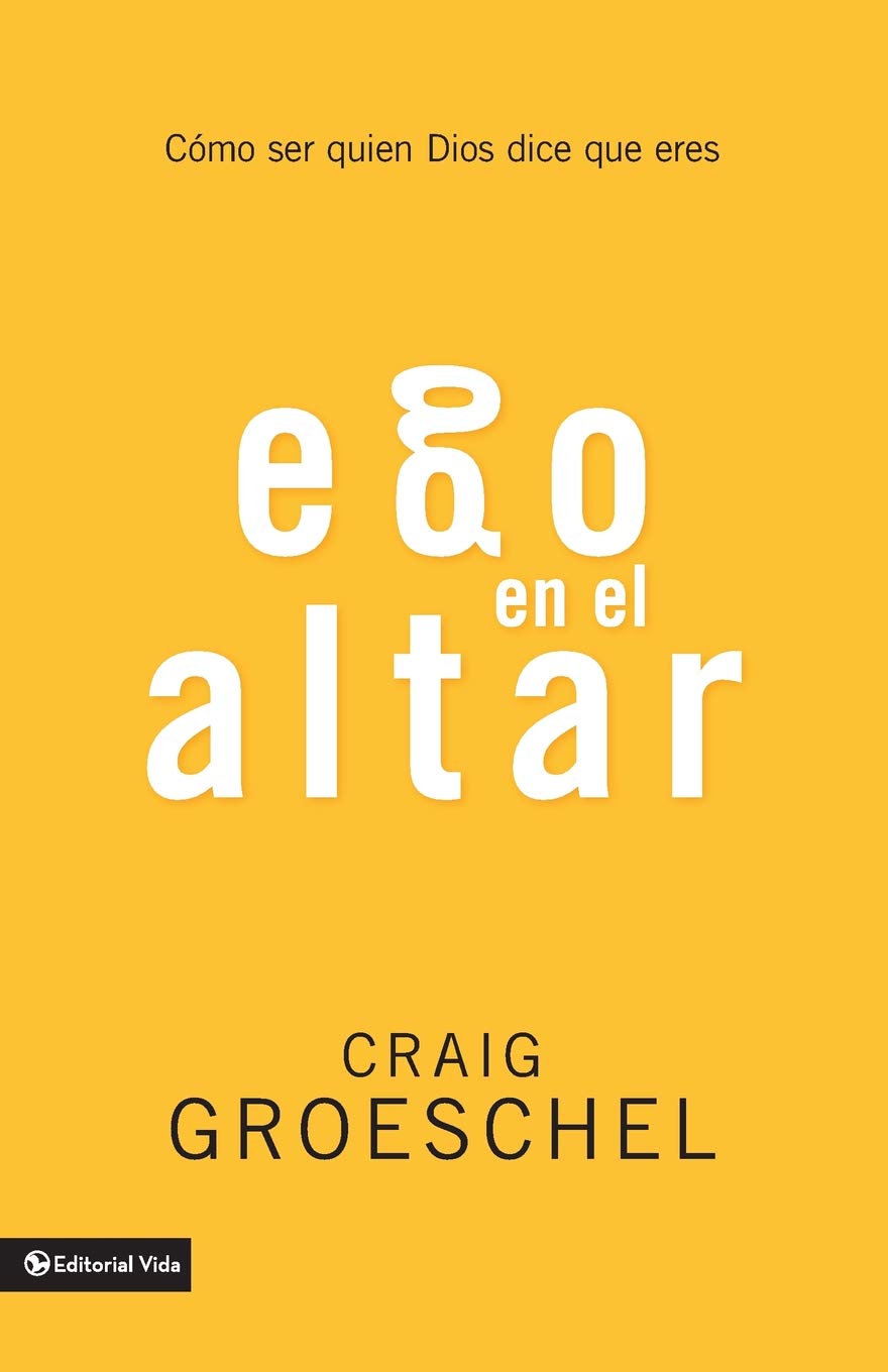 Ego en el Altar  -  Craig Groeschel