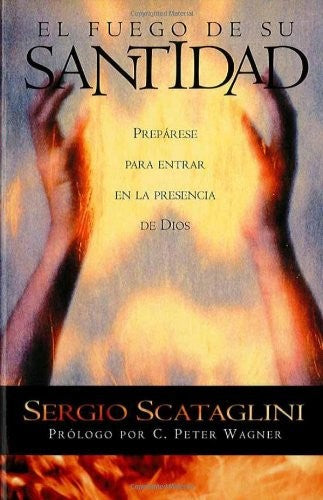 El Fuego de Su Santidad - Sergio Scataglini
