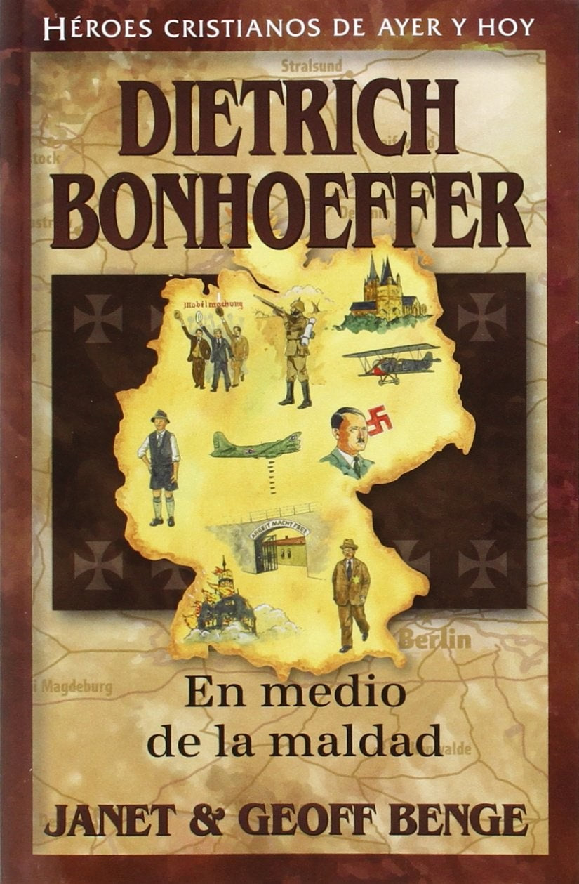 Héroes Cristianos - Dietrich Bonhoeffer - En Medio de la Maldad