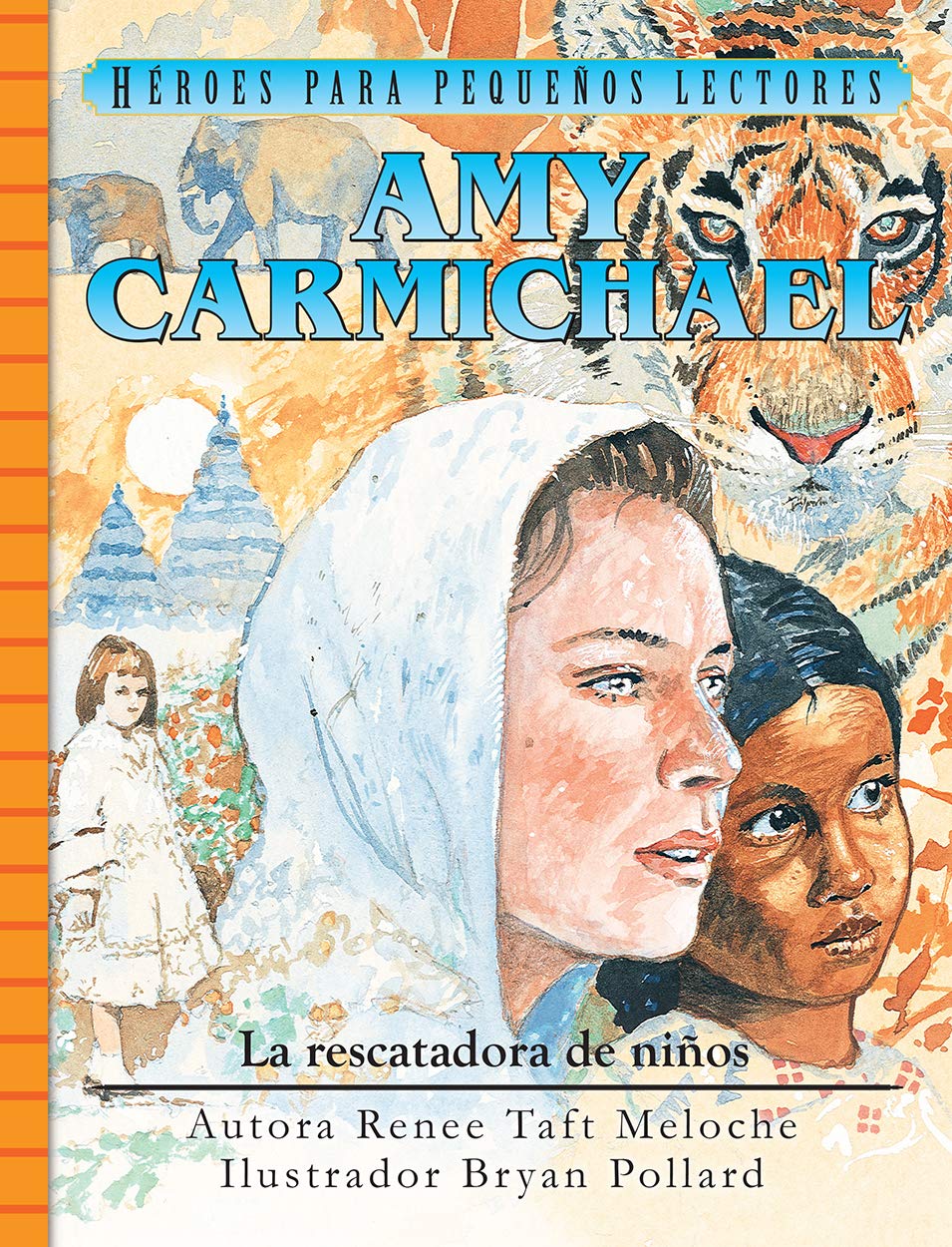 Héroes - Para Pequeños Lectores - Amy Carmichael