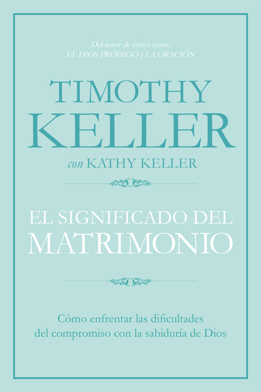 El Significado del Matrimonio - Timothy Keller
