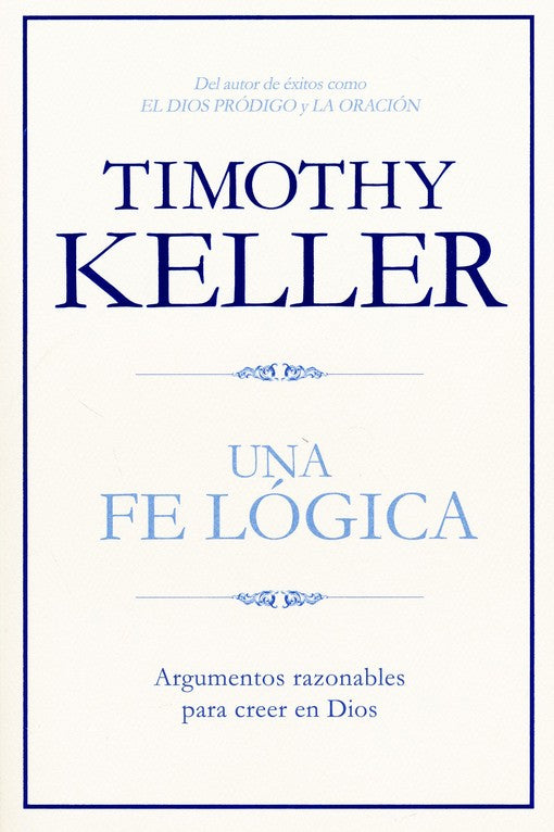 Una Fe Lógica - Timothy Keller