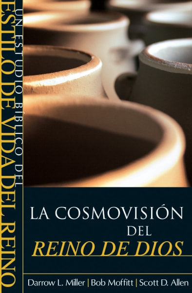 La Cosmovision del reino de Dios -Darrow L. Miller - Novedad -