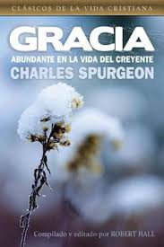 Gracia Abundante en la Vida del Creyente - Charles H. Spurgeon