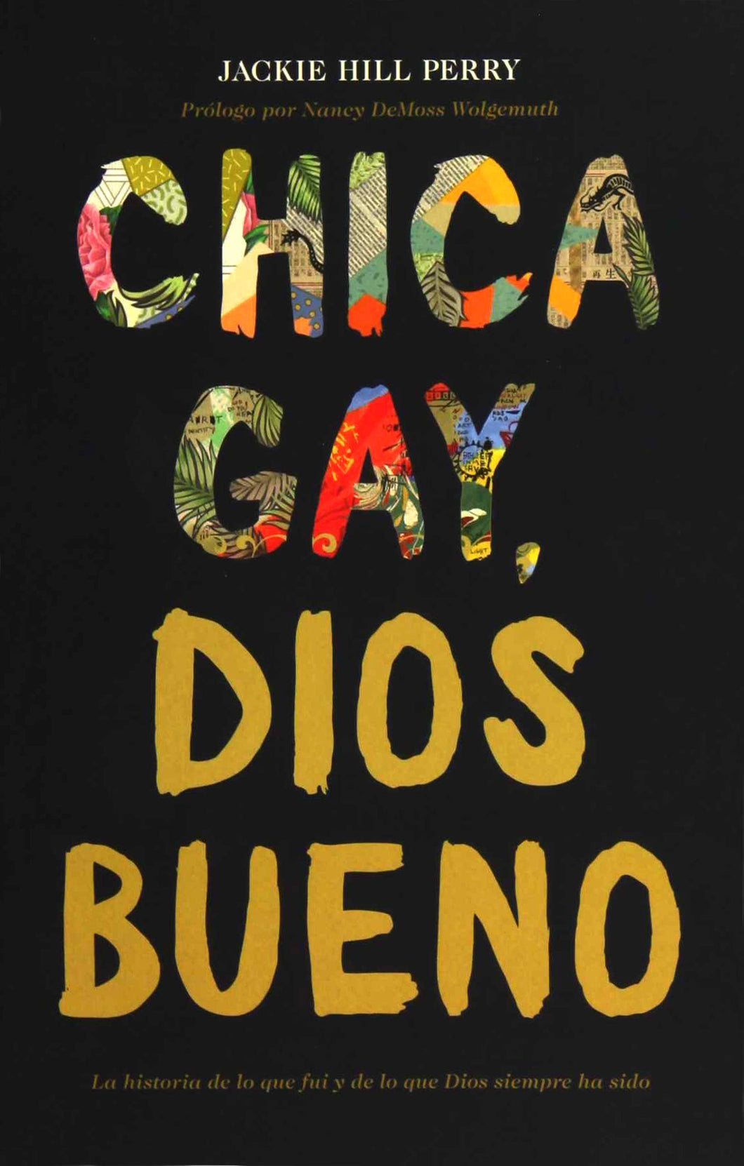 Chica Gay, Dios Bueno - Jackie Hill Perry