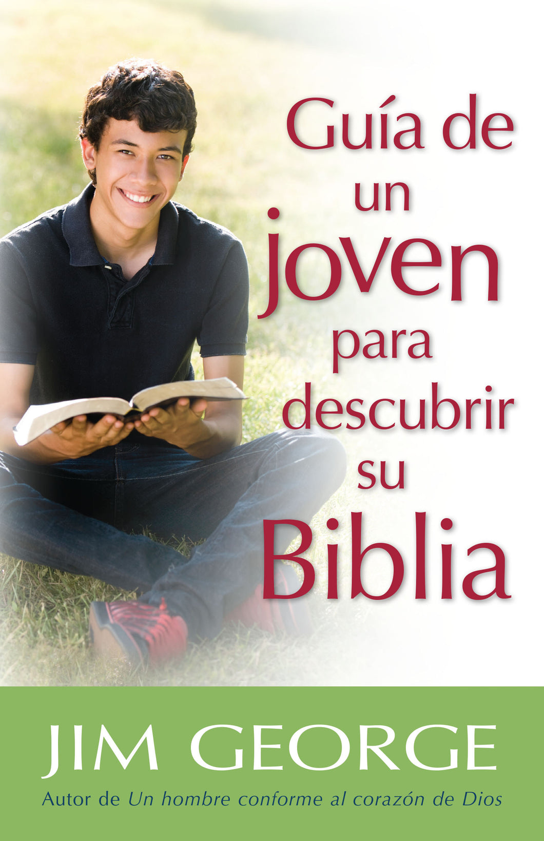 Guía de un Joven para Descubrir su Biblia - Jim George