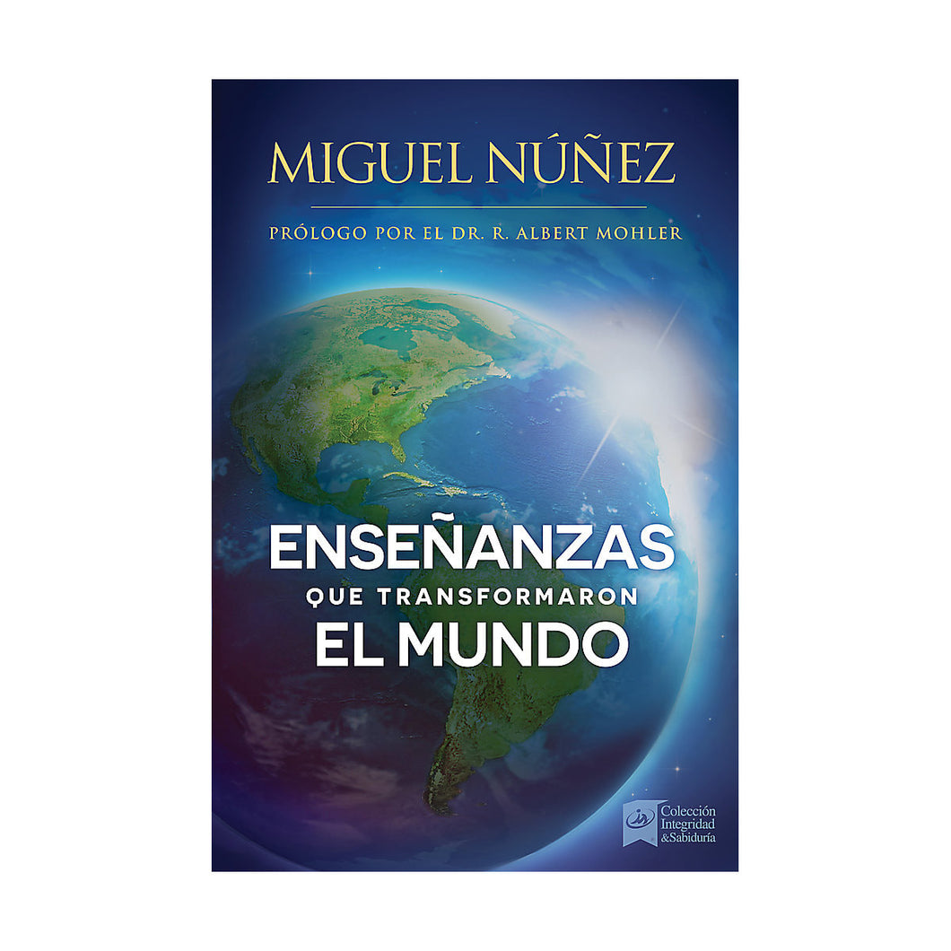 Enseñanzas que Transformaron el Mundo - Miguel Núñez