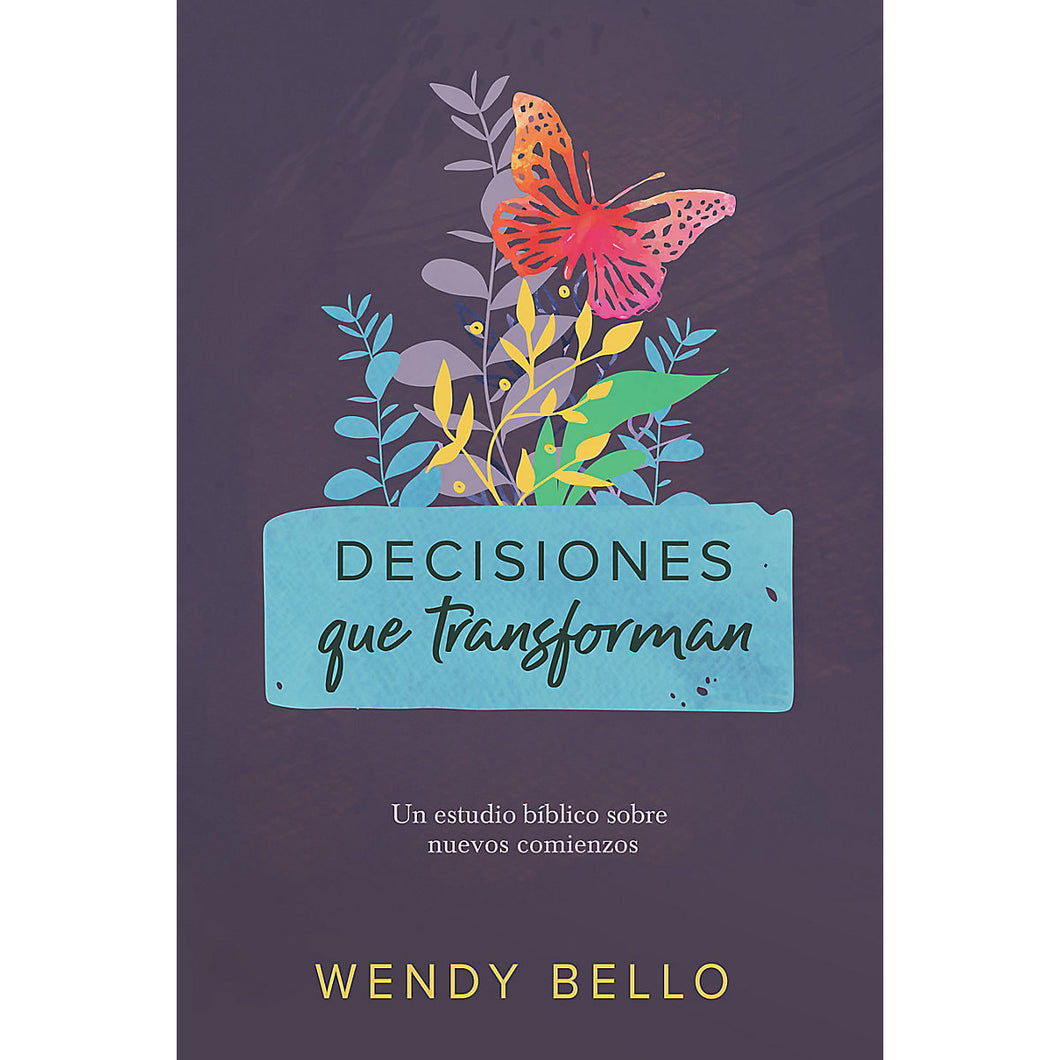 Decisiones que Transforman - Wendy Bello