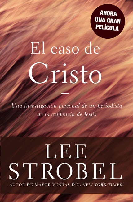 El Caso de Cristo - Lee Strobel