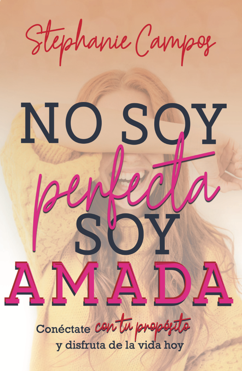 No Soy Perfecta, Soy Amada - Stephanie Campos - Novedad